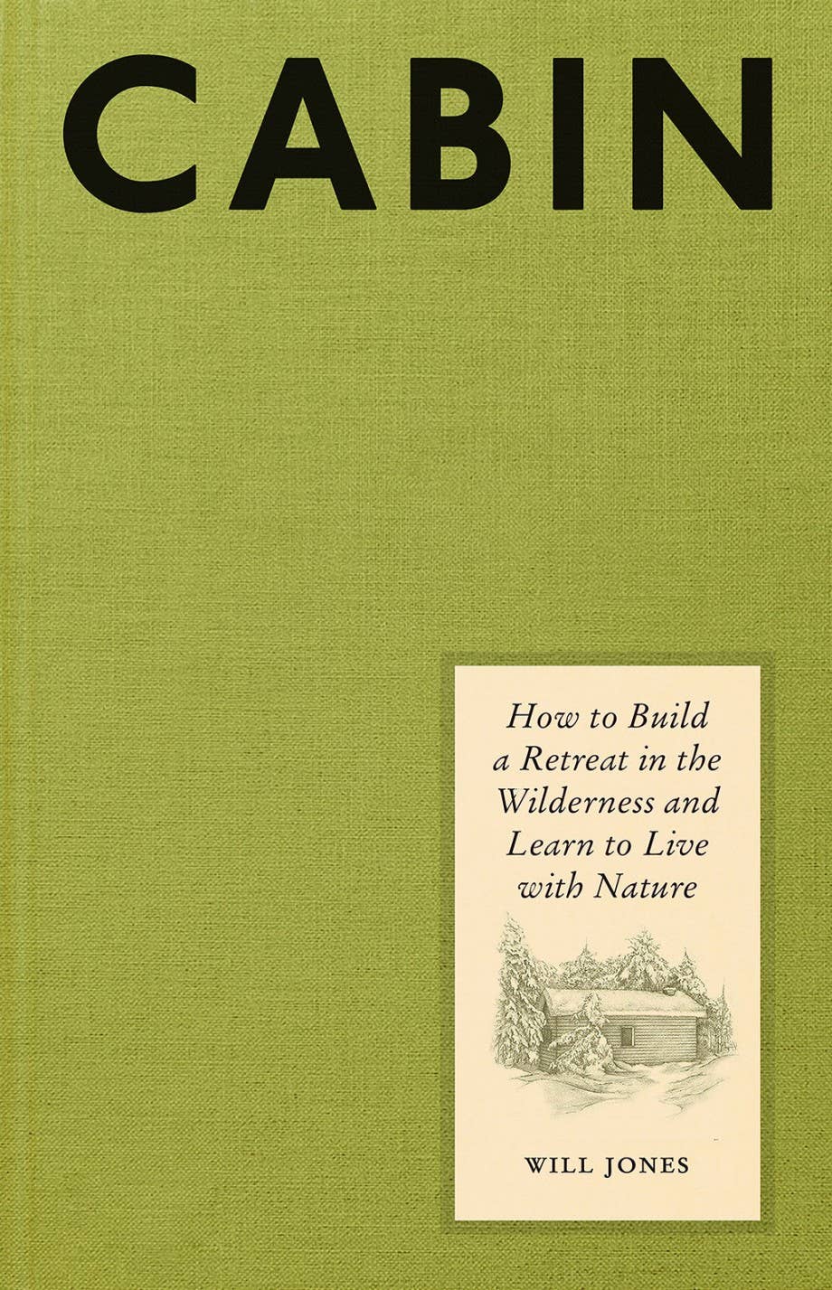 Book cover of 'Cabin' by Will Jones with a green background and illustration of a cabin.